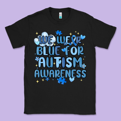 We Wear Blue For Autism Awareness Classic Tee Designed By Maliassmallbusiness