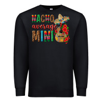 Black Nacho Average Mini Premium Sweatshirt - texasbilliewilder