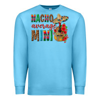 Ocean Blue Nacho Average Mini Premium Sweatshirt - texasbilliewilder