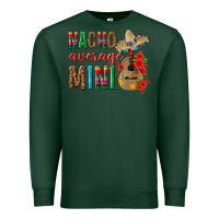 Sports Green Nacho Average Mini Premium Sweatshirt - texasbilliewilder