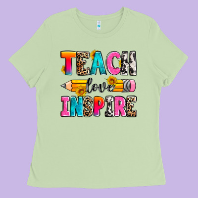 Teach Love Inspire Ladies Tee Designed By Zillion Design Studio