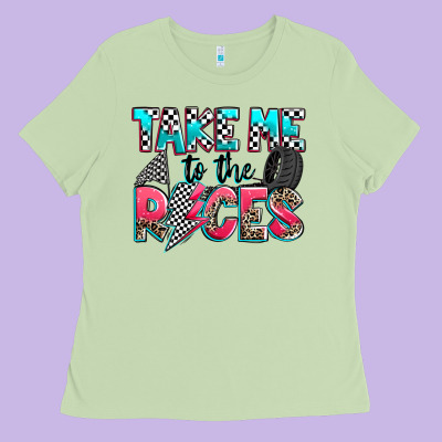Take Me To The Races Ladies Tee Designed By Zillion Design Studio