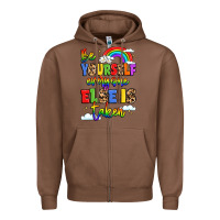 Chestnut be yourself everyone else in taken Zipper Hoodie - LillyAllenDesigns