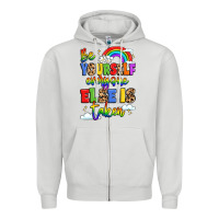 Dove Grey be yourself everyone else in taken Zipper Hoodie - LillyAllenDesigns