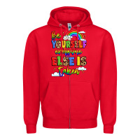 Red be yourself everyone else in taken Zipper Hoodie - LillyAllenDesigns