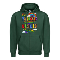 Sports Green be yourself everyone else in taken Zipper Hoodie - LillyAllenDesigns