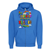 True Royal be yourself everyone else in taken Zipper Hoodie - LillyAllenDesigns