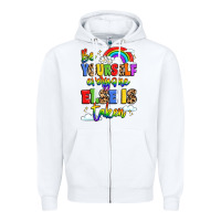 White be yourself everyone else in taken Zipper Hoodie - LillyAllenDesigns