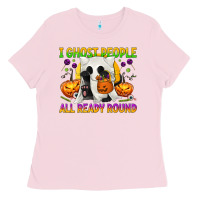 Bubblegum Pink I Ghost People All Ready Round Ladies Tee - texasbilliewilder