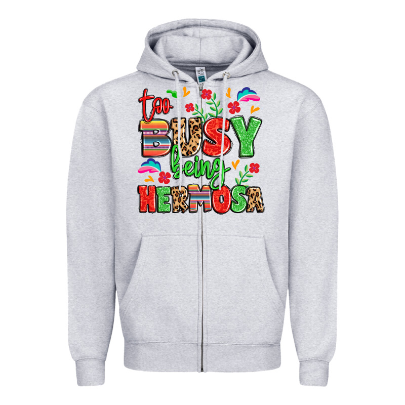Too Busy Being Hermosa Zipper Hoodie by LillyAllenDesigns | Teevron