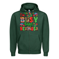 Sports Green too busy being hermosa Zipper Hoodie - LillyAllenDesigns
