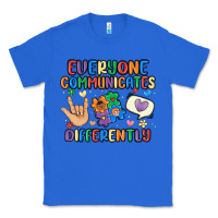 True Royal everyone communicates differently Classic Tee - MaliasSmallBusiness