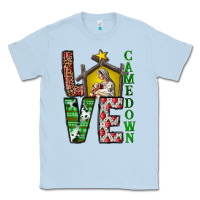 Dusty Blue Love Come Down Classic Tee - CowhideDigitalArt