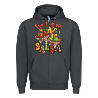 Smoke you had me at salsa Zipper Hoodie - LillyAllenDesigns