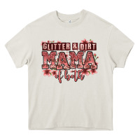 Cream glitter and dirt mama of both girls Heavy Core Tee - Zillion Design Studio