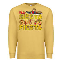 Antique Gold No Siesta Let's Fiesta Premium Sweatshirt - texasbilliewilder