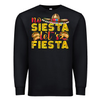 Black No Siesta Let's Fiesta Premium Sweatshirt - texasbilliewilder