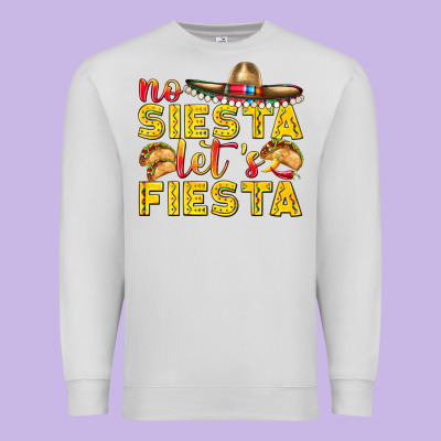 No Siesta Let's Fiesta Premium Sweatshirt Designed By Texasbilliewilder