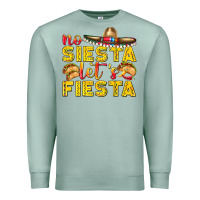 Seafoam No Siesta Let's Fiesta Premium Sweatshirt - texasbilliewilder