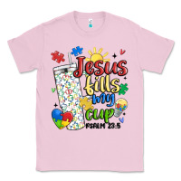 Bubblegum Pink autism jesus fills my cup Classic Tee - MaliasSmallBusiness