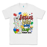 Autism Jesus Fills My Cup Classic Tee | Teevron