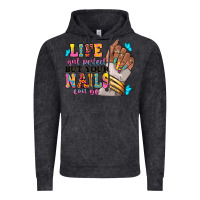Vintage Black Life isn't perfect but your nails can be Vintage Hoodie - RanaPortraitStore