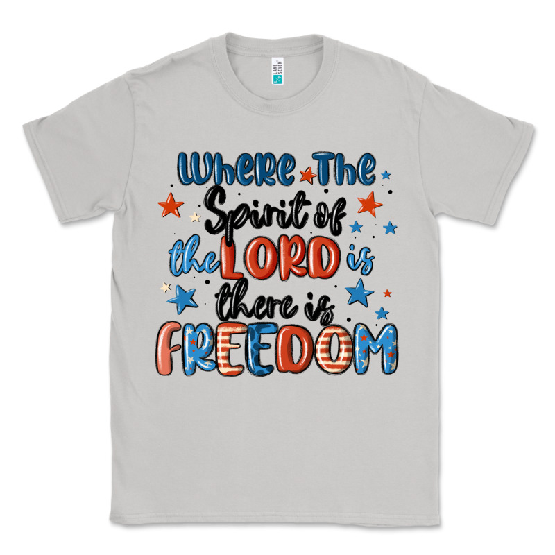 Where The Spirit Of The Lord Is There Is Freedom Classic Tee by MaliasSmallBusiness | Teevron