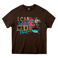 Chocolate Brown i can totally make that Heavy Core Tee - Zillion Design Studio