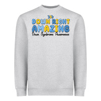 Heather Grey down right amazing down syndrome awareness Heavyweight Sweatshirt - MaliasSmallBusiness