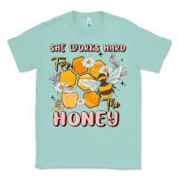 Seafoam she works hard for the honey Classic Tee - MaliasSmallBusiness