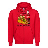 Red tu eres la coquita pa mis taquitos Zipper Hoodie - LillyAllenDesigns