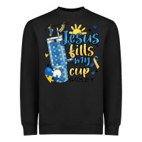 Black down syndrome jesus fills my cup Heavyweight Sweatshirt - MaliasSmallBusiness