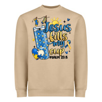 Down Syndrome Jesus Fills My Cup Heavyweight Sweatshirt | Teevron