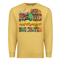 Antique Gold Nacho Average Bus Driver Premium Sweatshirt - texasbilliewilder