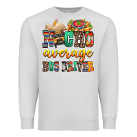Dove Grey Nacho Average Bus Driver Premium Sweatshirt - texasbilliewilder