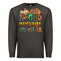 Smoke Nacho Average Bus Driver Premium Sweatshirt - texasbilliewilder