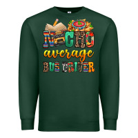 Sports Green Nacho Average Bus Driver Premium Sweatshirt - texasbilliewilder