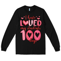 Black i have loved my students 100 days Long Sleeve Tee - MaliasSmallBusiness