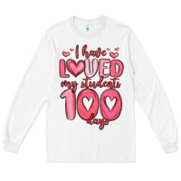 White i have loved my students 100 days Long Sleeve Tee - MaliasSmallBusiness