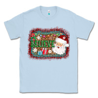 Dusty Blue believe santa Classic Tee - AdoDesignShop