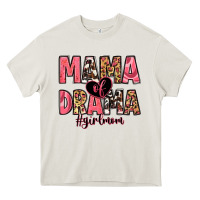 Cream mama of drama girl mom Heavy Core Tee - Zillion Design Studio