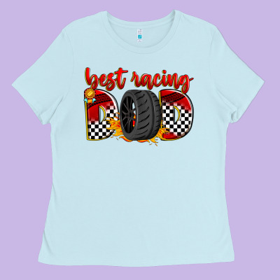 Best Racing Dad Ladies Tee Designed By Zillion Design Studio