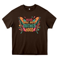 Chocolate Brown mind your own motherhood Heavy Core Tee - Zillion Design Studio