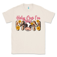 Natural holy cow i'm mom Classic Tee - MaliasSmallBusiness