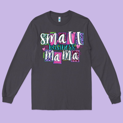 Small Business Mama Long Sleeve Tee Designed By Maliassmallbusiness