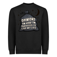 Black opinions on how i'm supposed to live my life Heavyweight Sweatshirt - MaliasSmallBusiness