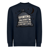 Navy opinions on how i'm supposed to live my life Heavyweight Sweatshirt - MaliasSmallBusiness