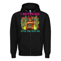 Black i want tequila little time with you Zipper Hoodie - LillyAllenDesigns