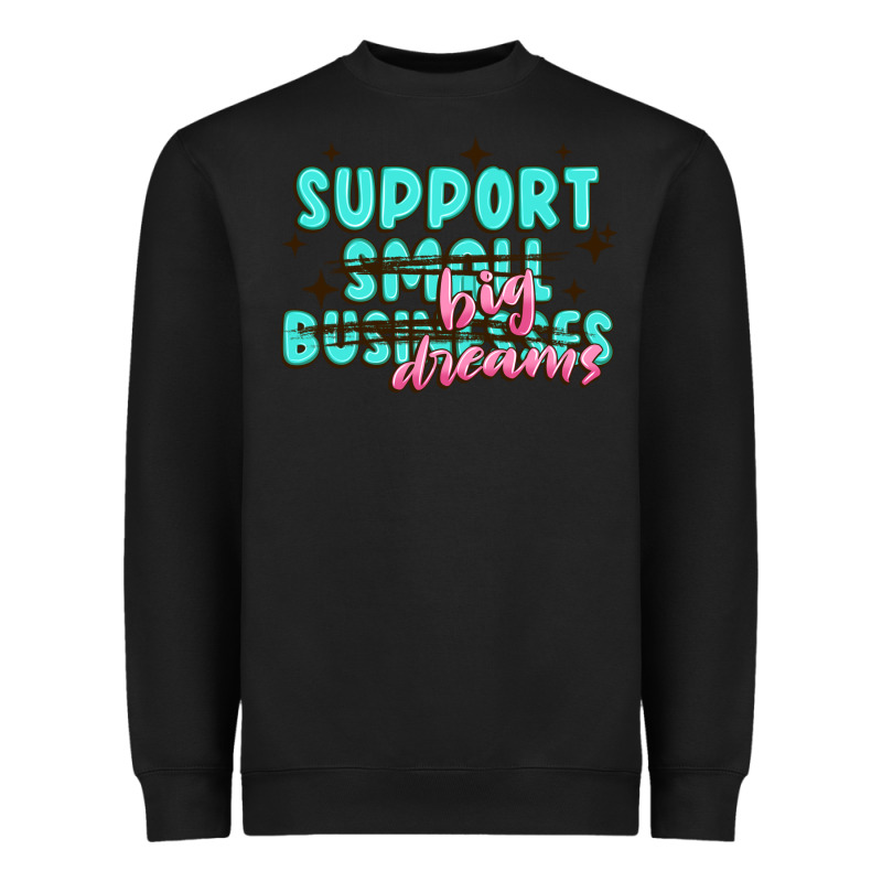 Support Small Businesses Big Dreams Heavyweight Sweatshirt by MaliasSmallBusiness | Teevron