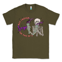 Army Green not enough sage for this sht Classic Tee - MaliasSmallBusiness